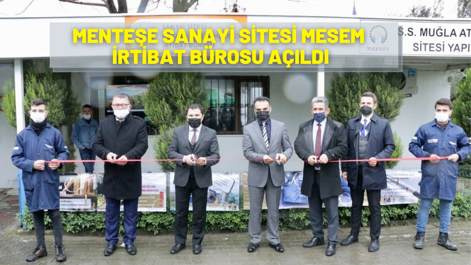 MENTEŞE SANAYİ SİTESİ MESEM İRTİBAT BÜROSU AÇILDI