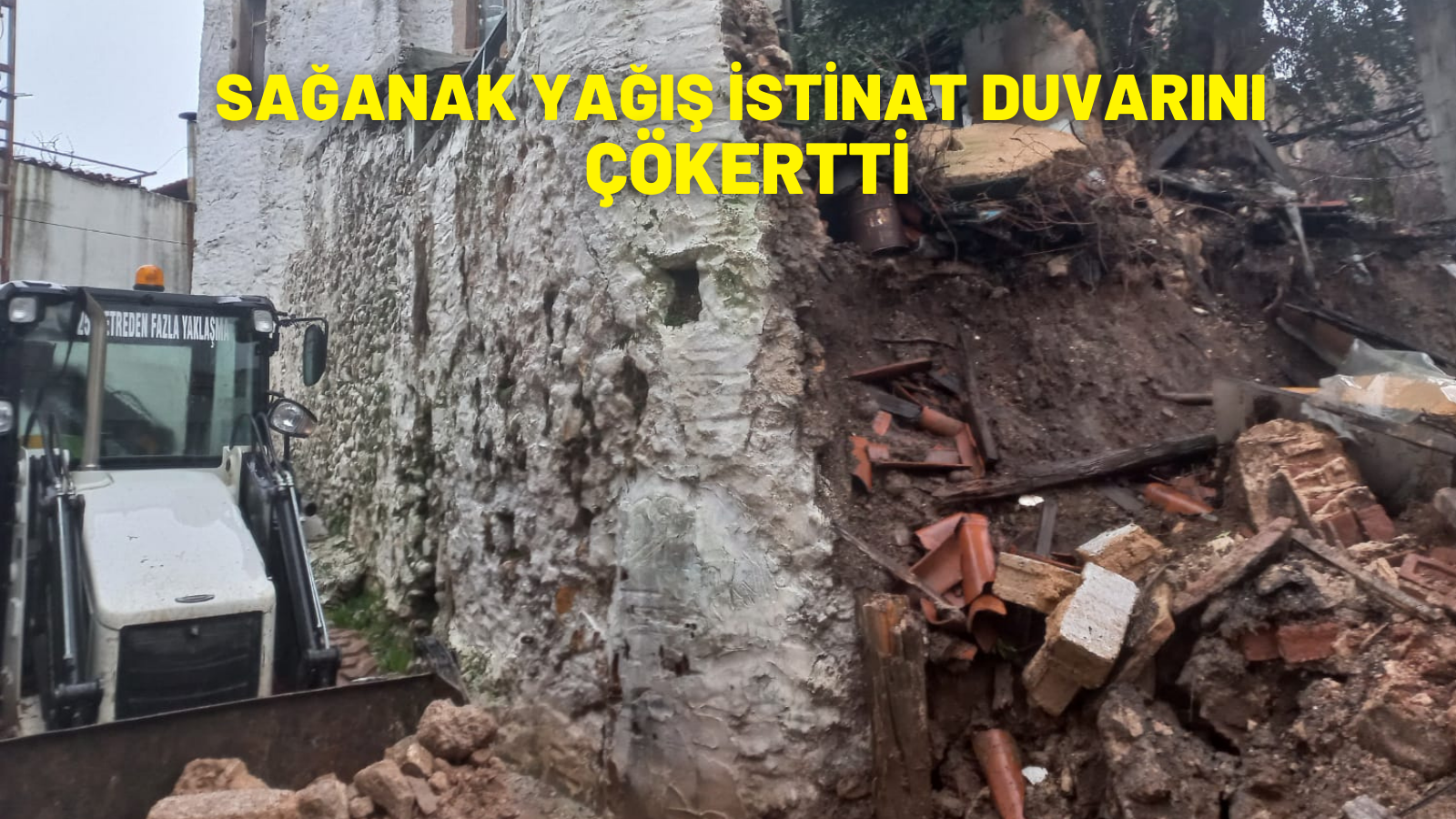 SAĞANAK YAĞIŞ İSTİNAT DUVARINI ÇÖKERTTİ