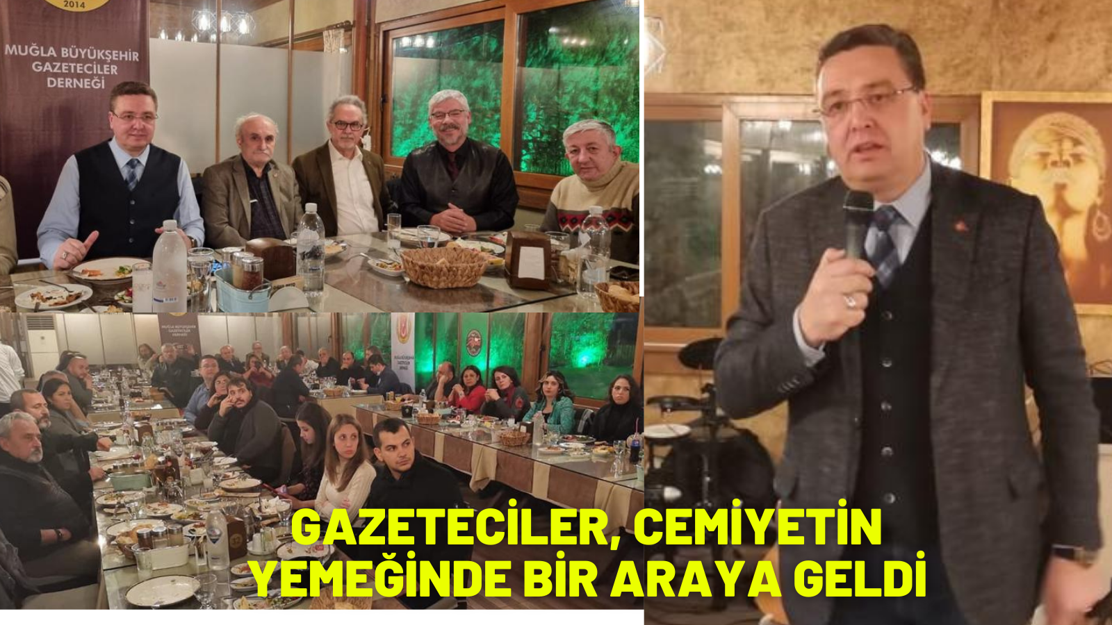 GAZETECİLER, CEMİYETİN YEMEĞİNDE BİR ARAYA GELDİ