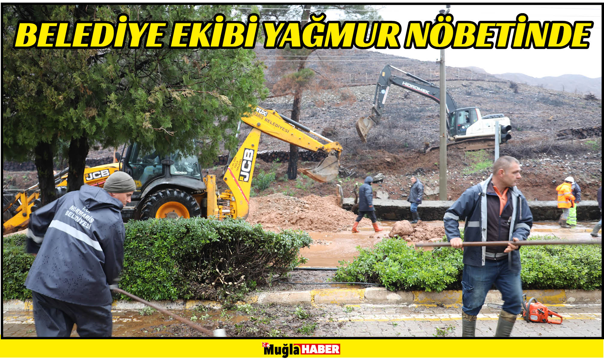 BELEDİYE EKİBİ YAĞMUR NÖBETİNDE