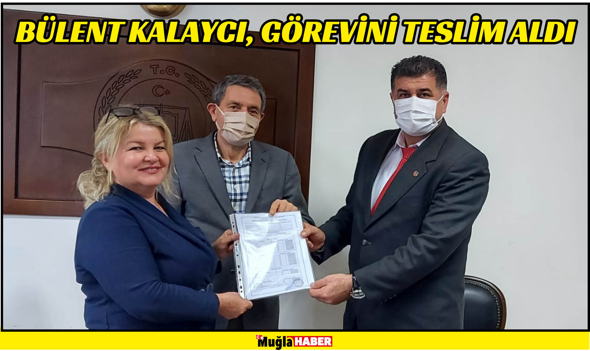 BÜLENT KALAYCI, GÖREVİNİ TESLİM ALDI