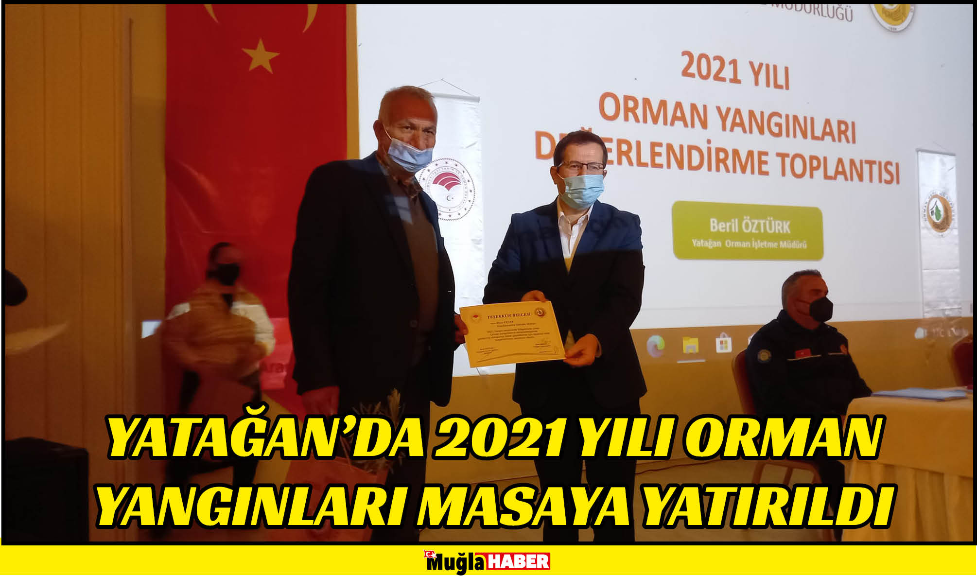 YATAĞAN’DA 2021 YILI ORMAN YANGINLARI MASAYA YATIRILDI