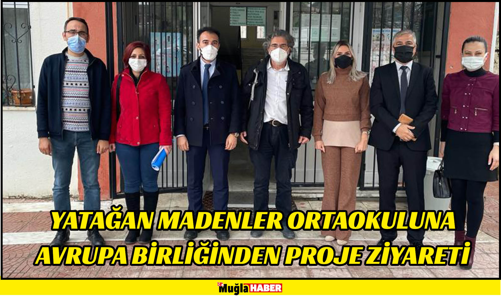 YATAĞAN MADENLER ORTAOKULUNA AVRUPA BİRLİĞİNDEN PROJE ZİYARETİ