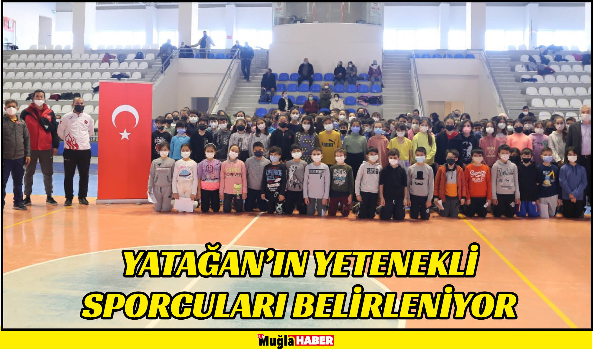 YATAĞAN’IN YETENEKLİ SPORCULARI BELİRLENİYOR