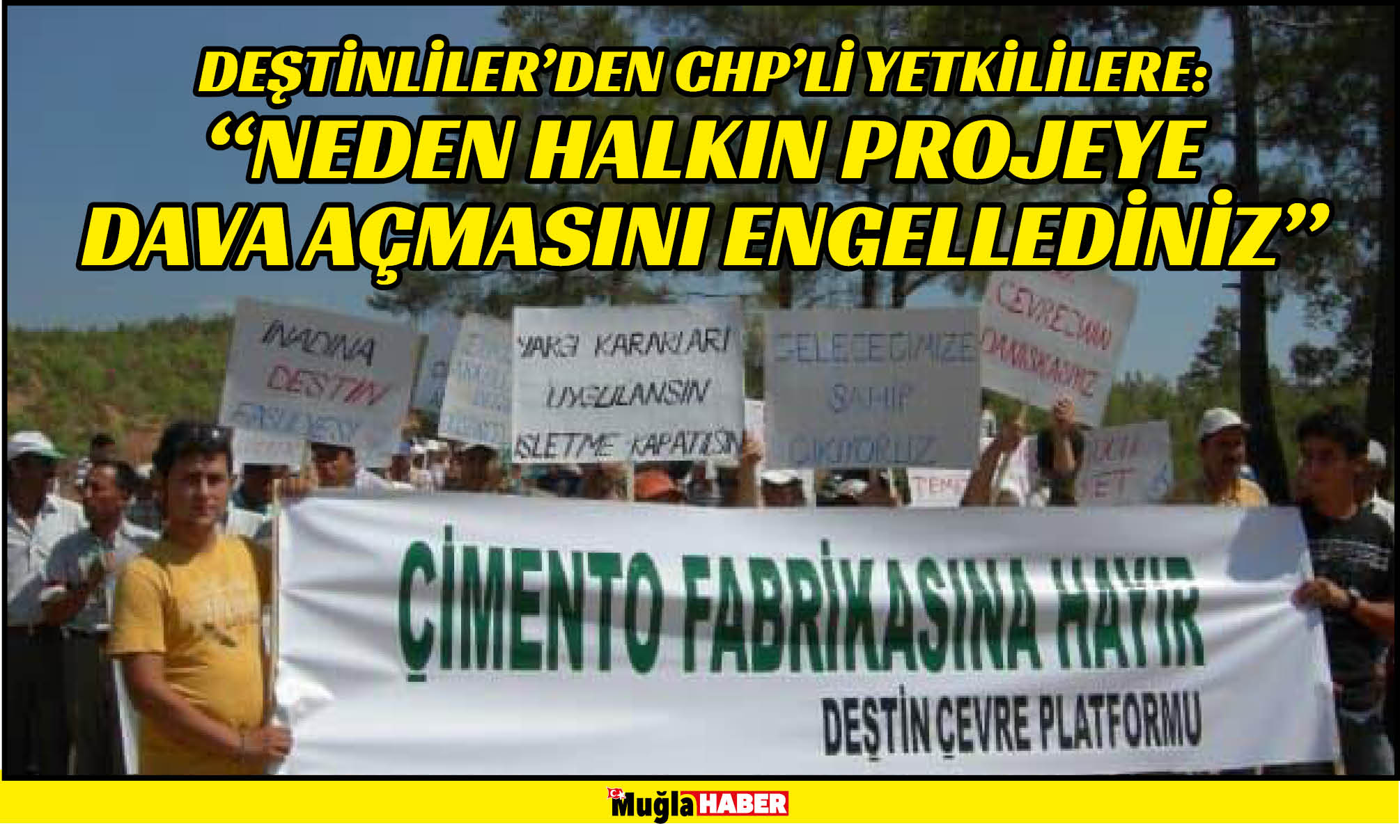 DEŞTİNLİLER’DEN CHP’Lİ YETKİLİLERE:  “NEDEN HALKIN PROJEYE DAVA AÇMASINI ENGELLEDİNİZ”