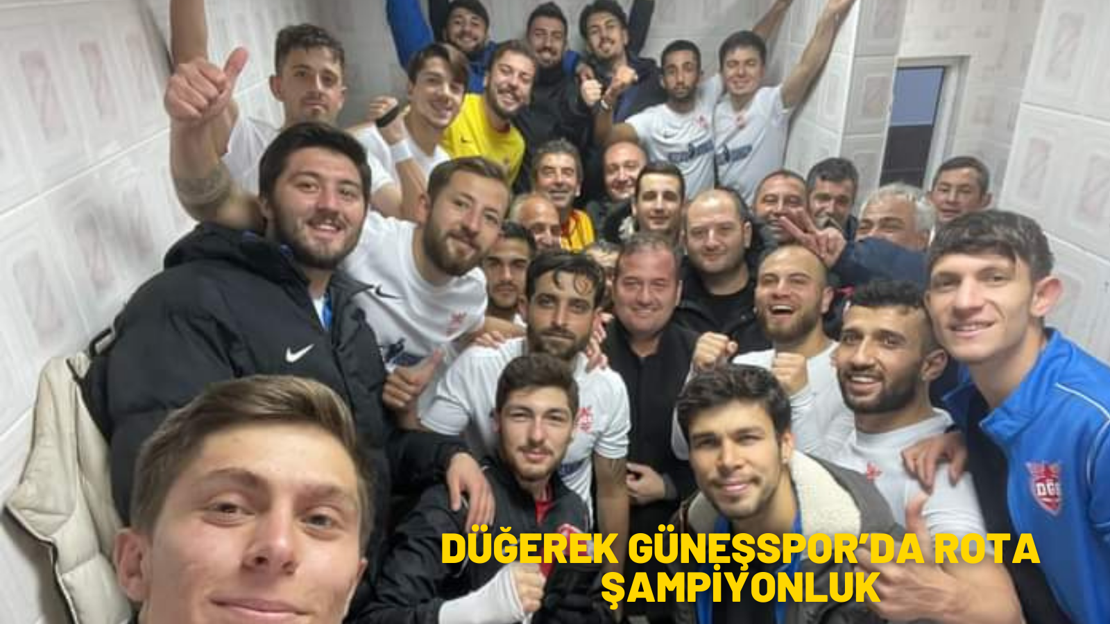 DÜĞEREK GÜNEŞSPOR’DA ROTA ŞAMPİYONLUK