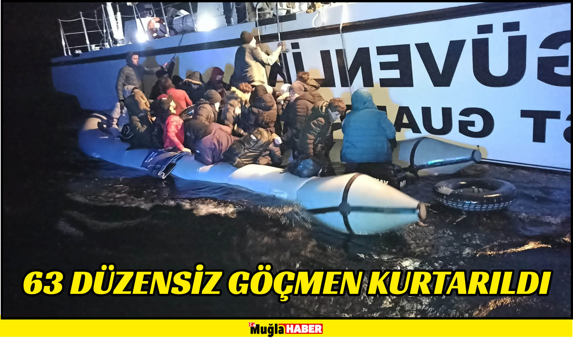 63 DÜZENSİZ GÖÇMEN KURTARILDI