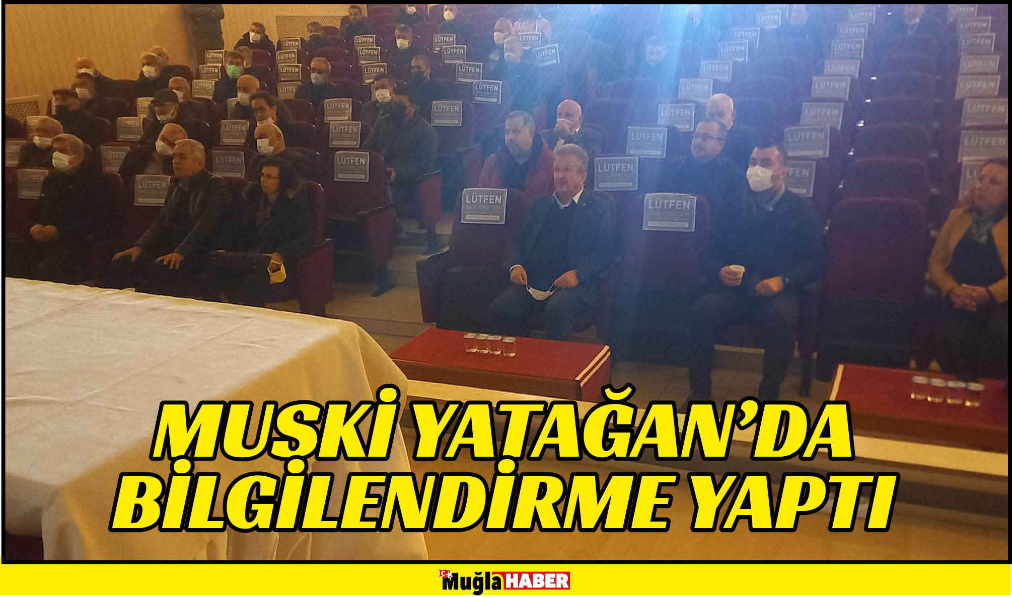 MUSKİ YATAĞAN’DA BİLGİLENDİRME YAPTI