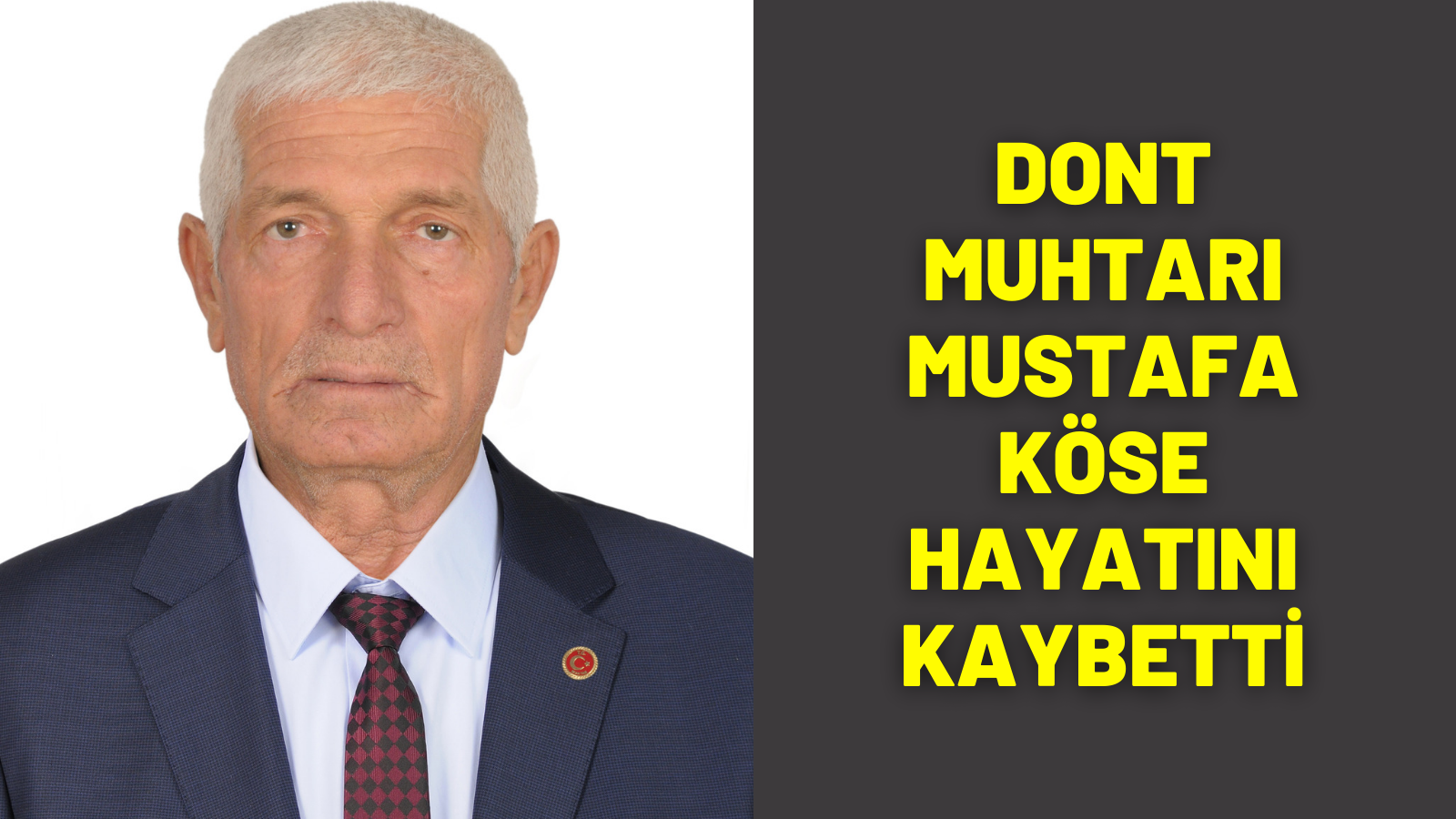 DONT MUHTARI KÖSE HAYATINI KAYBETTİ