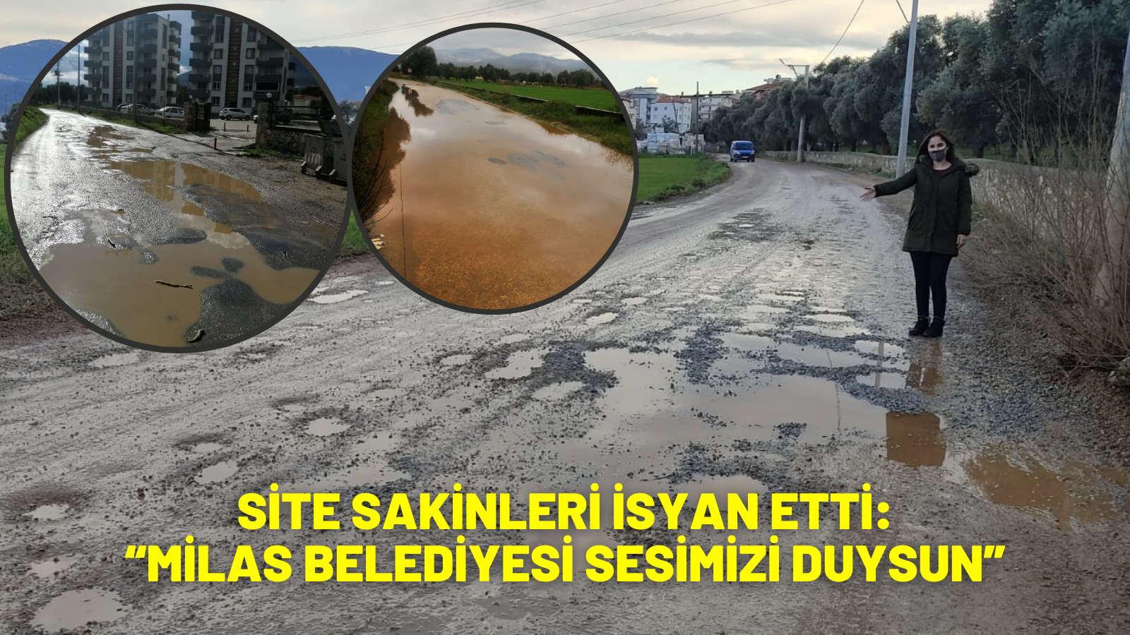 SİTE SAKİNLERİ İSYAN ETTİ:  “MİLAS BELEDİYESİ SESİMİZİ DUYSUN”