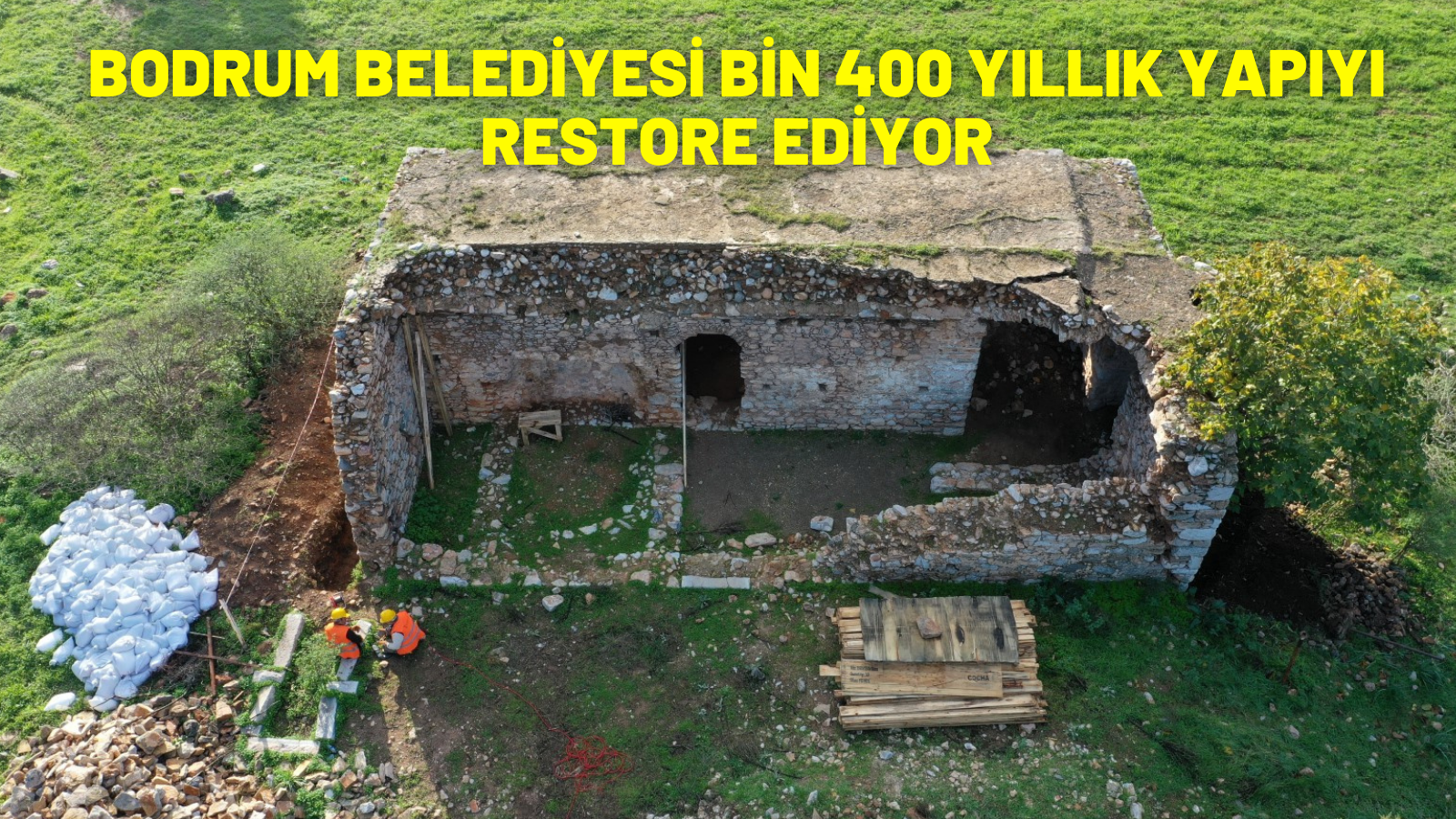 BODRUM BELEDİYESİ BİN 400 YILLIK YAPIYI RESTORE EDİYOR