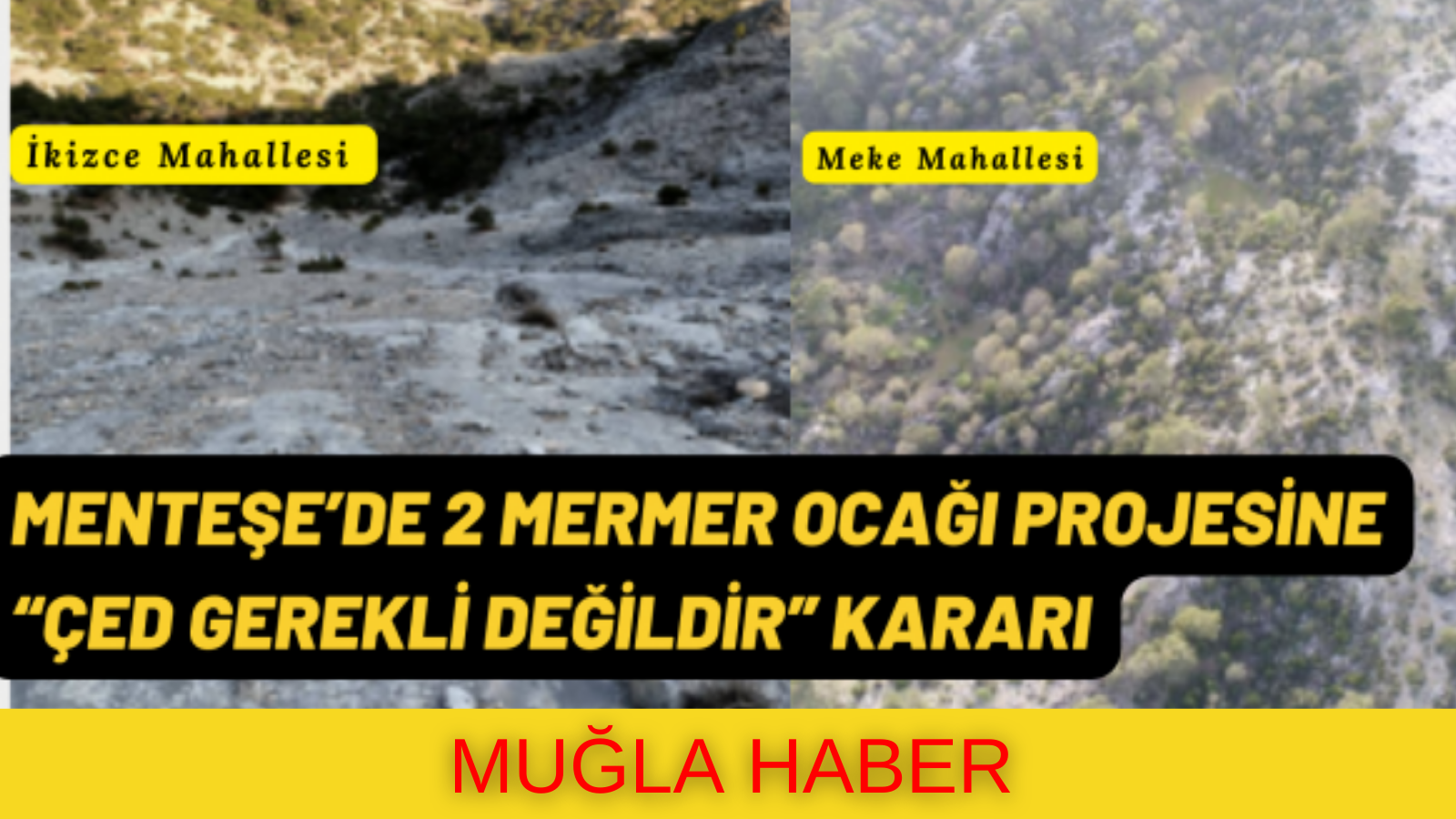 MENTEŞE’DE 2 MERMER OCAĞI PROJESİNE “ÇED GEREKLİ DEĞİLDİR” KARARI