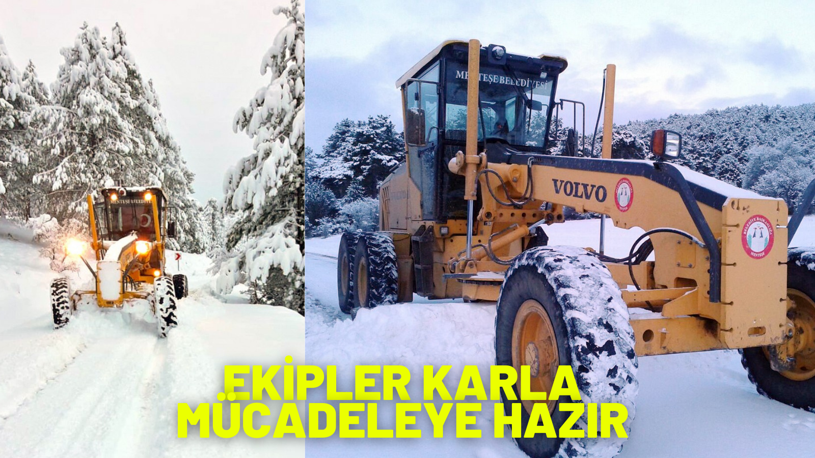 EKİPLER KARLA MÜCADELEYE HAZIR