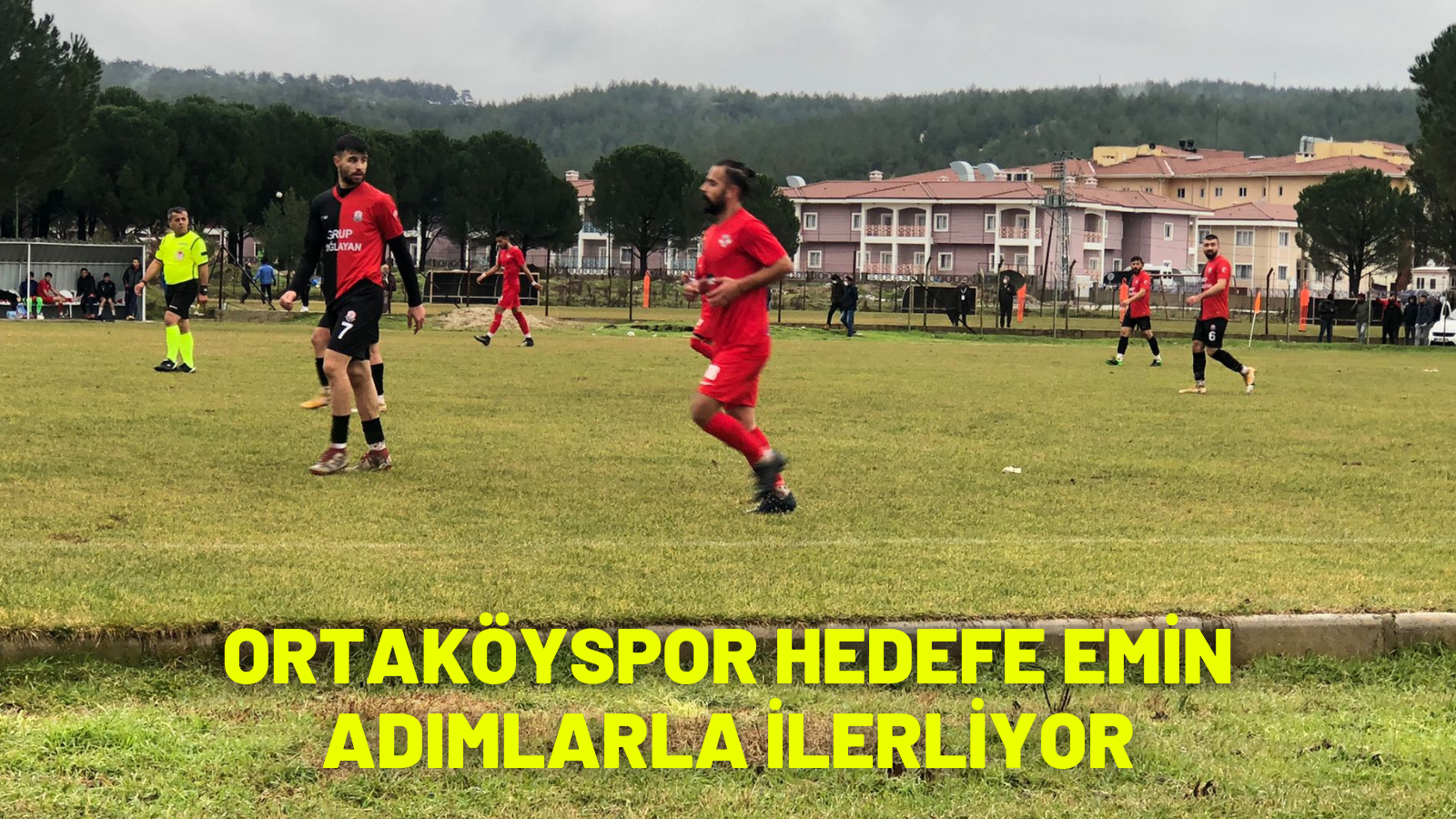 ORTAKÖYSPOR HEDEFE EMİN ADIMLARLA İLERLİYOR