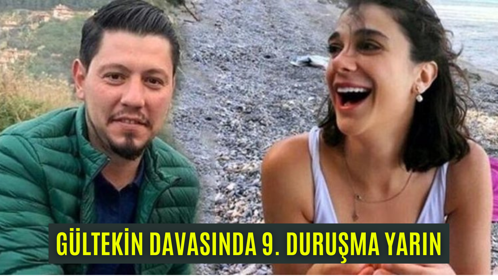 GÜLTEKİN DAVASINDA 9. DURUŞMA YARIN