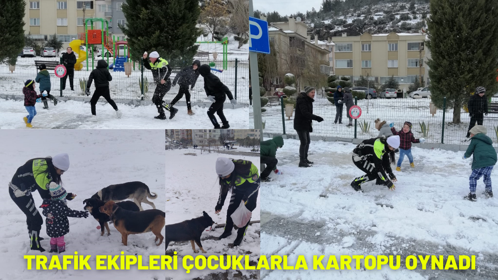 TRAFİK EKİPLERİ ÇOCUKLARLA KARTOPU OYNADI