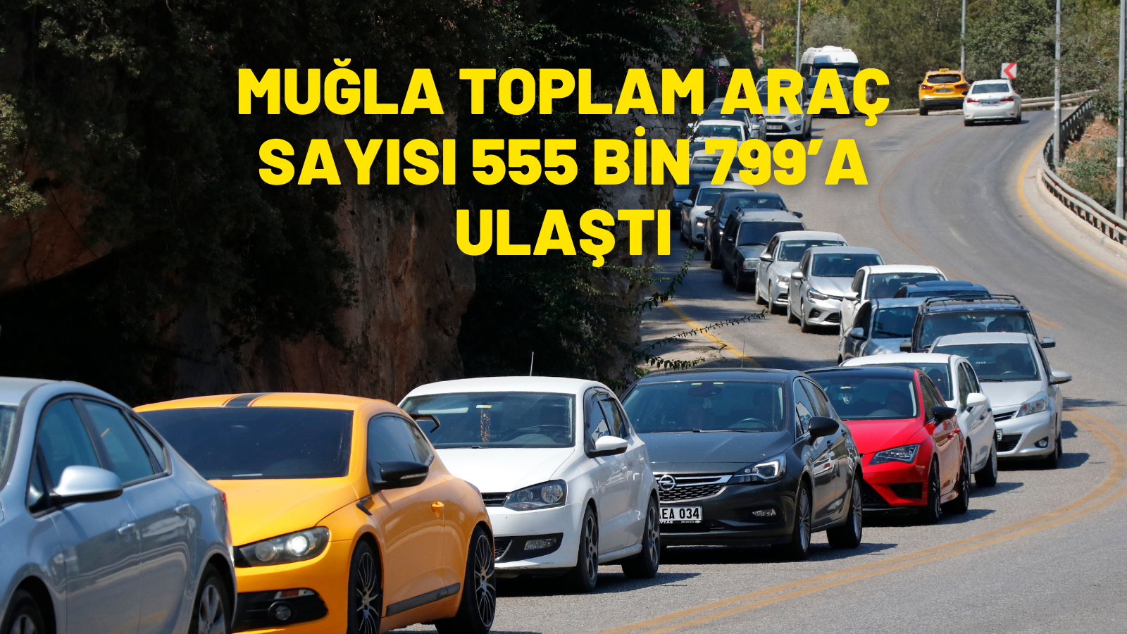 MUĞLA TOPLAM ARAÇ SAYISI 555 BİN 799’A ULAŞTI