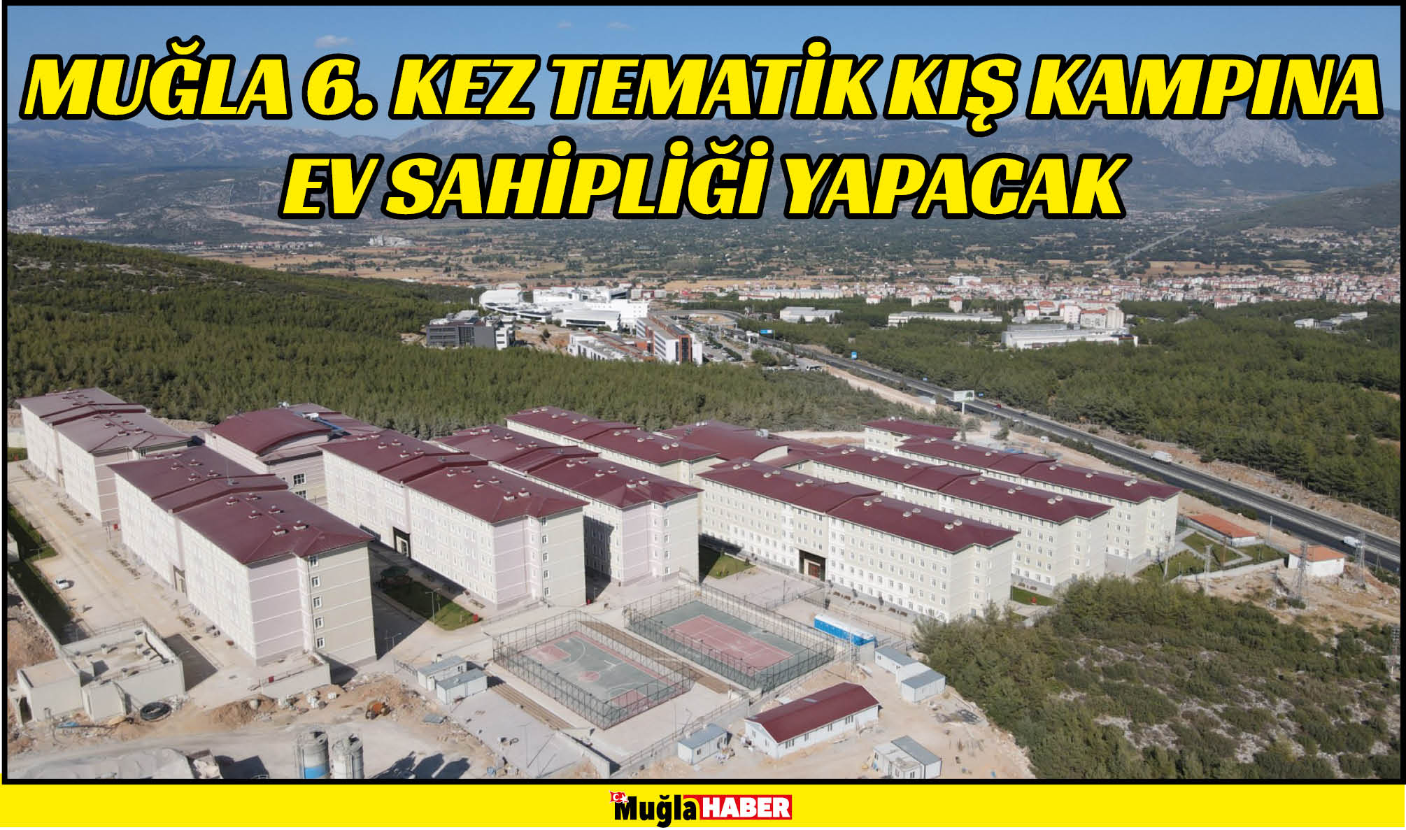 MUĞLA 6. KEZ TEMATİK KIŞ KAMPINA EV SAHİPLİĞİ YAPACAK 