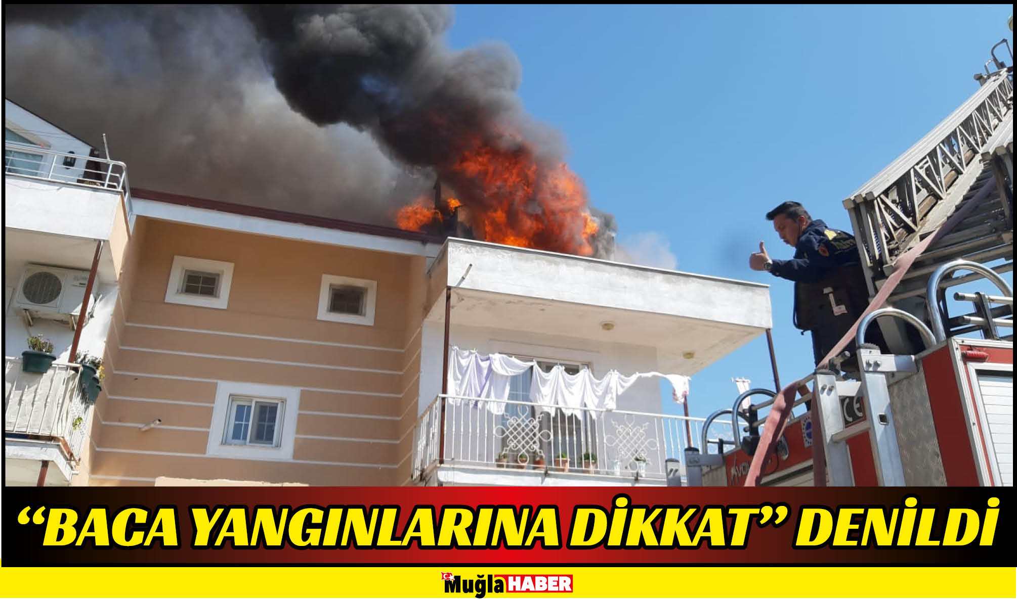 “Baca yangınlarına dikkat” denildi