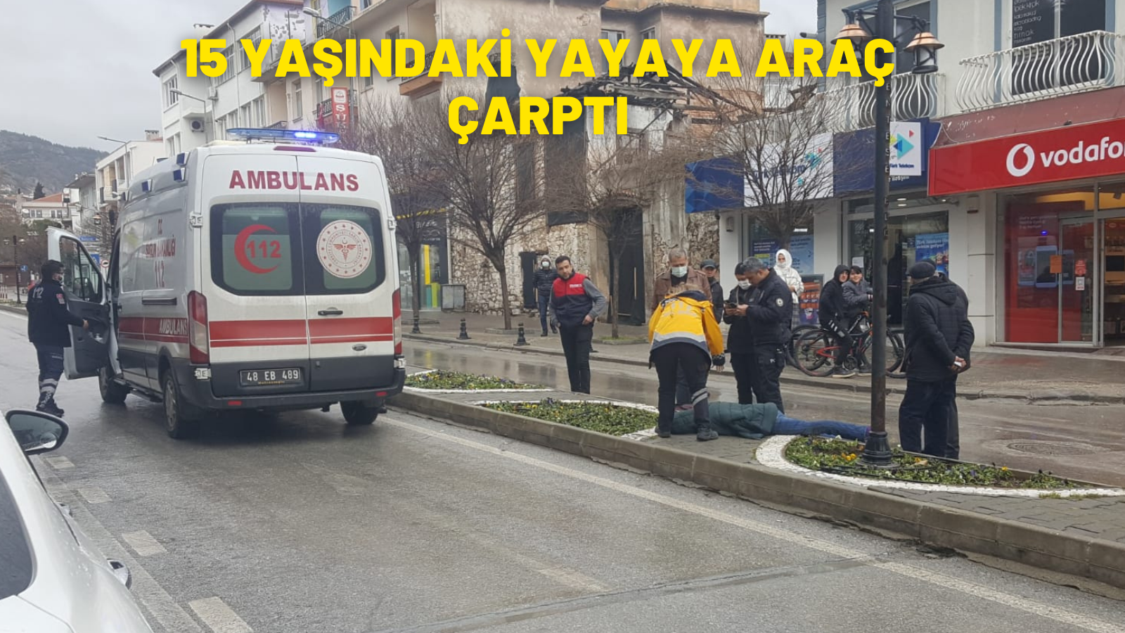 15 YAŞINDAKİ YAYAYA ARAÇ ÇARPTI