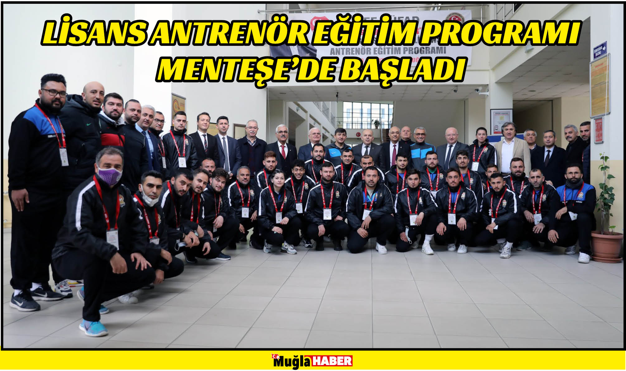 LİSANS ANTRENÖR EĞİTİM PROGRAMI MENTEŞE’DE BAŞLADI 