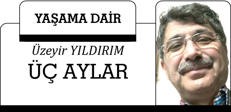 ÜÇ AYLAR