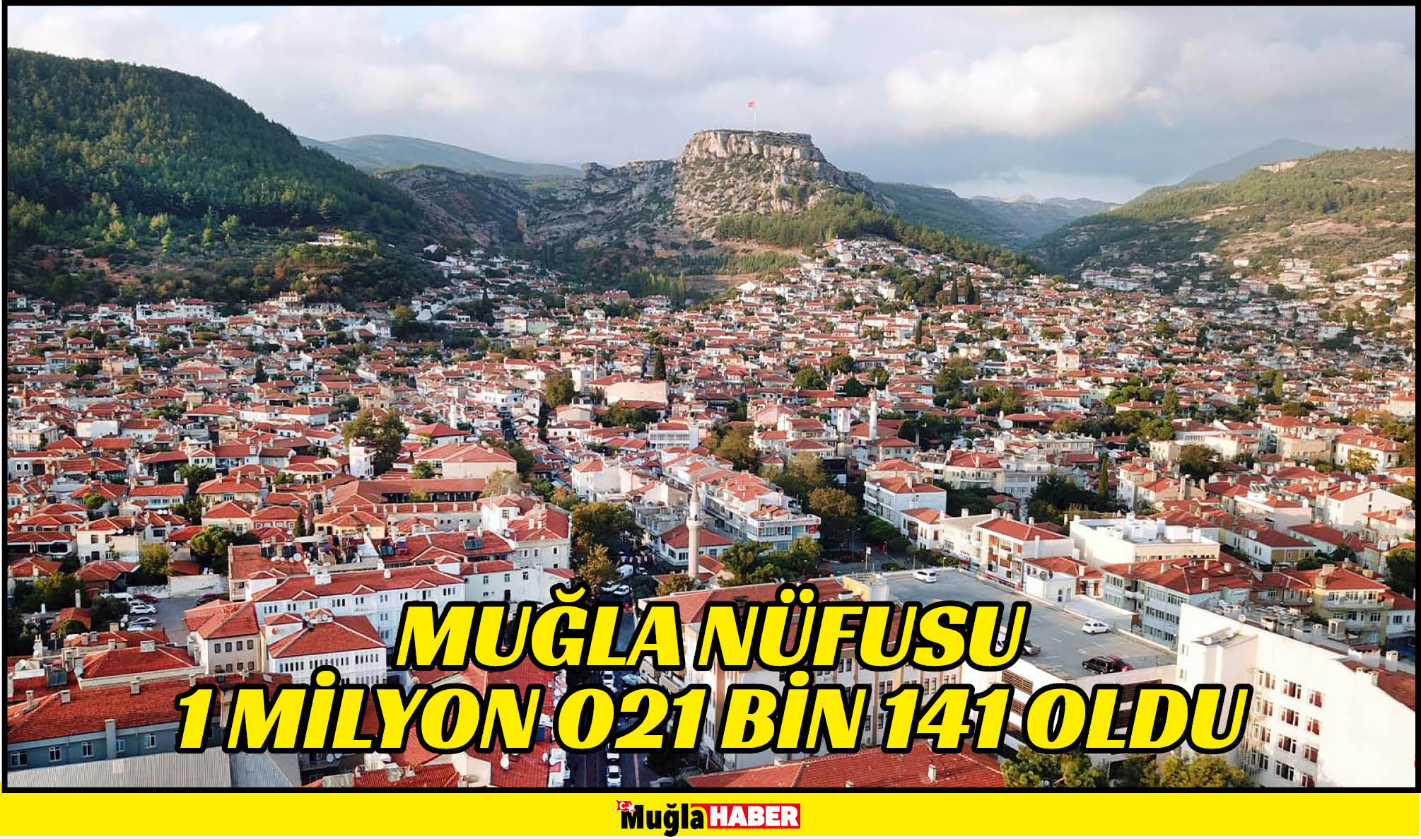 MUĞLA NÜFUSU 1 MİLYON 021 BİN 141 OLDU