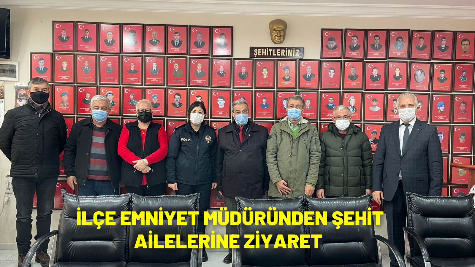 İLÇE EMNİYET MÜDÜRÜNDEN ŞEHİT AİLELERİNE ZİYARET