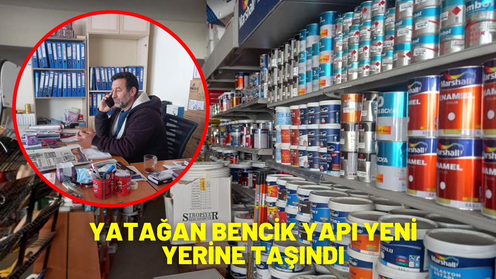 YATAĞAN BENCİK YAPI YENİ YERİNE TAŞINDI