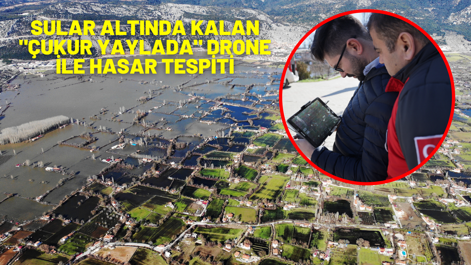 Sular altında kalan "çukur yaylada" drone ile hasar tespiti