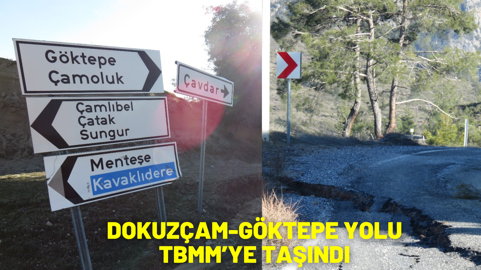 DOKUZÇAM-GÖKTEPE YOLU TBMM’YE TAŞINDI