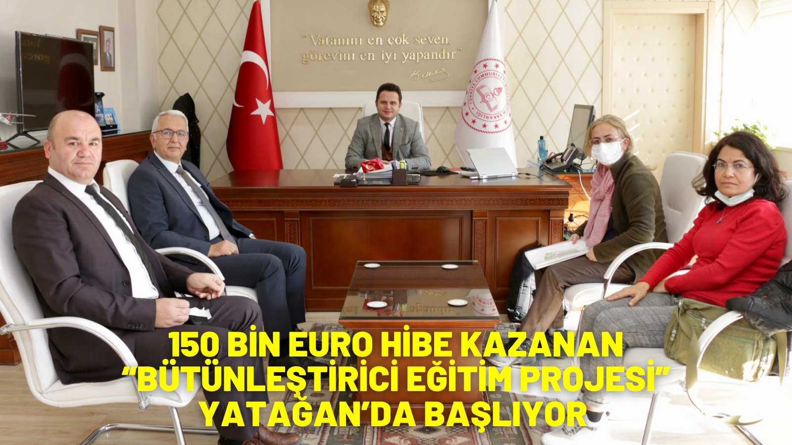 150 BİN EURO HİBE KAZANAN “BÜTÜNLEŞTİRİCİ EĞİTİM PROJESİ” YATAĞAN’DA BAŞLIYOR