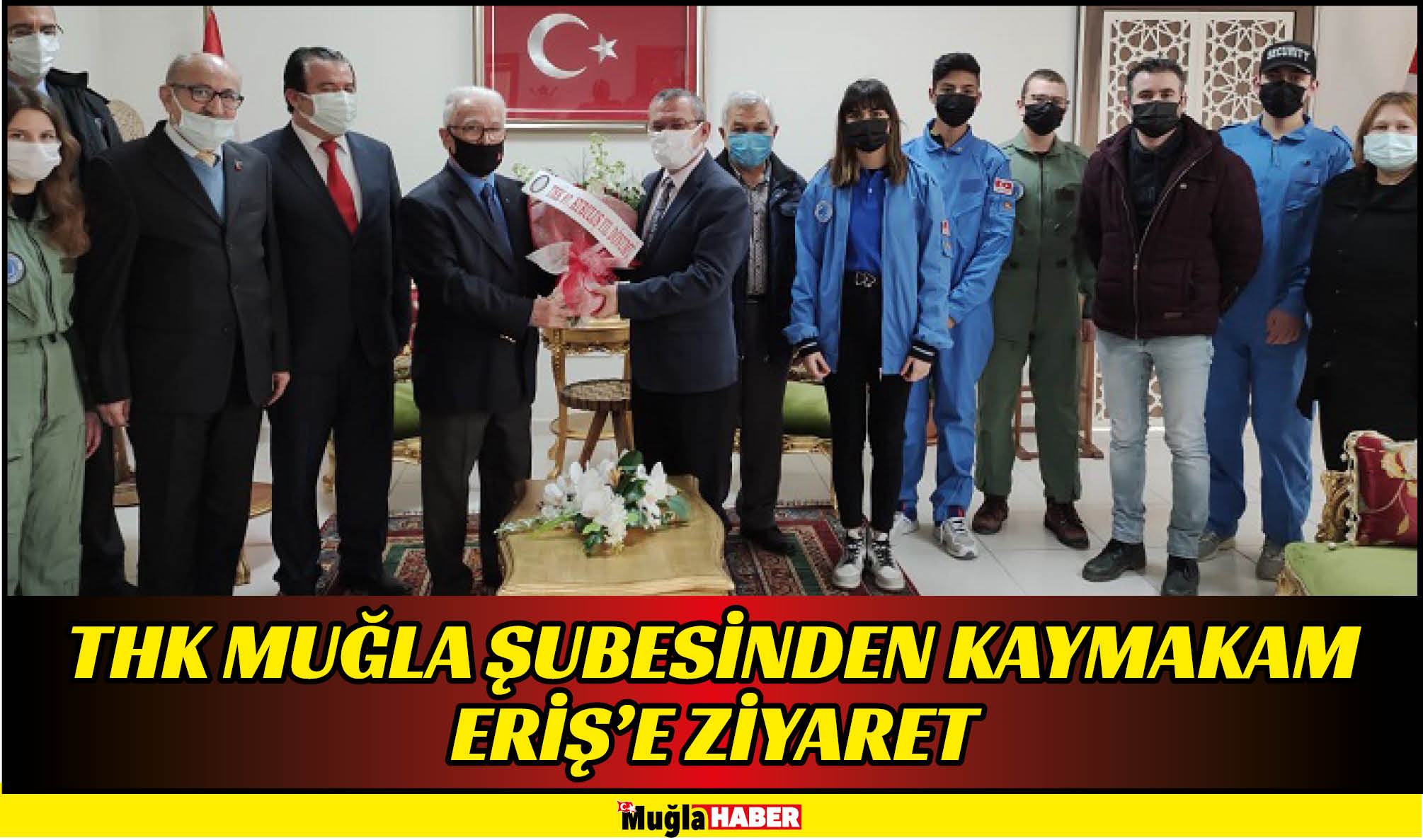 THK MUĞLA ŞUBESİNDEN KAYMAKAM ERİŞ’E ZİYARET