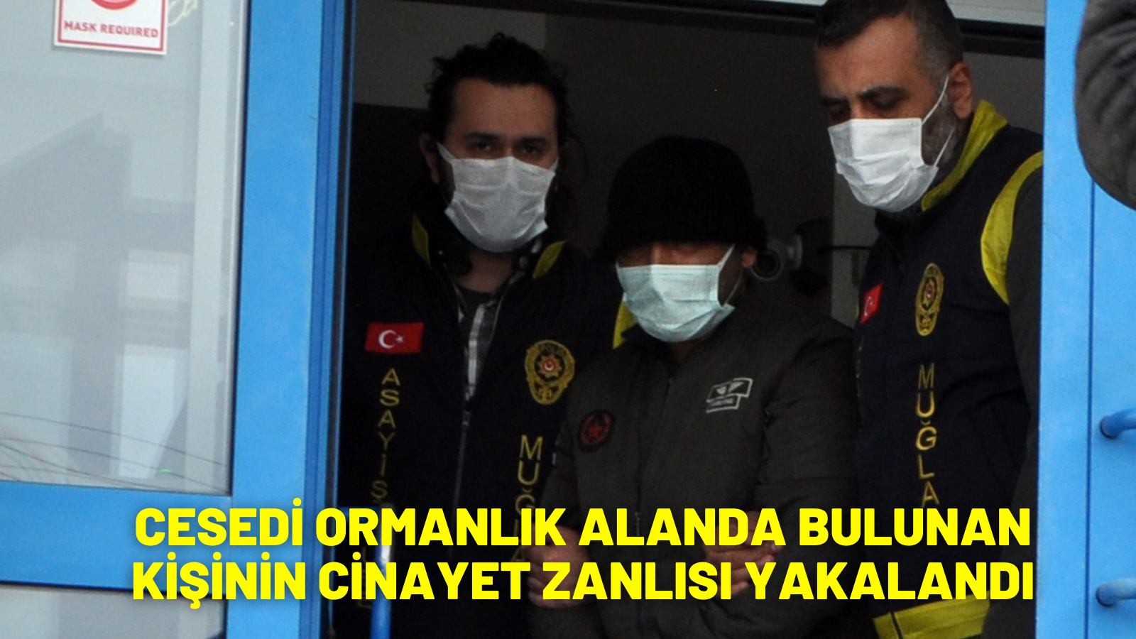 Cesedi ormanlık alanda bulunan kişinin cinayet zanlısı yakalandı