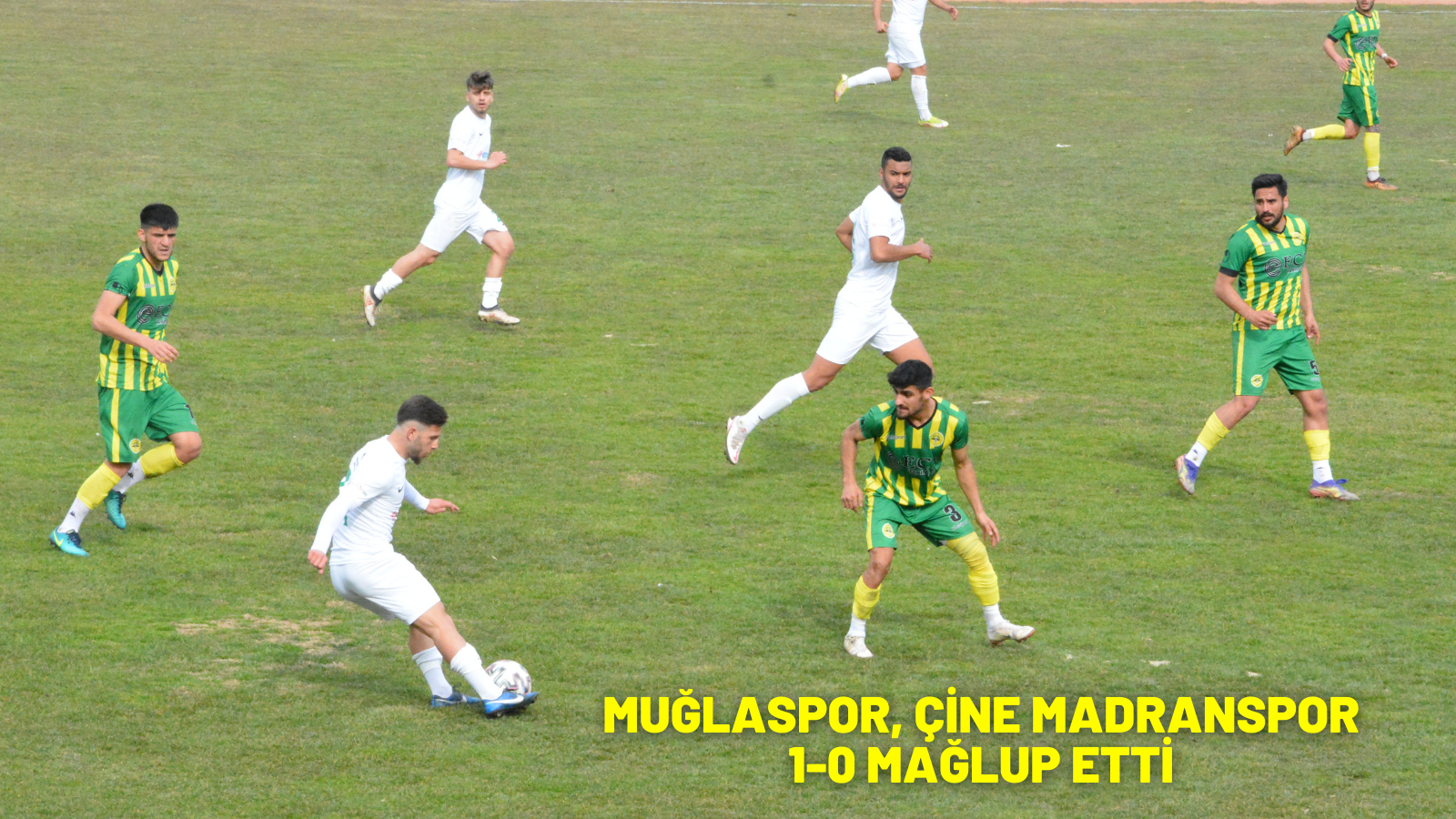 MUĞLASPOR, ÇİNE MADRANSPOR'U 1-0 MAĞLUP ETTİ