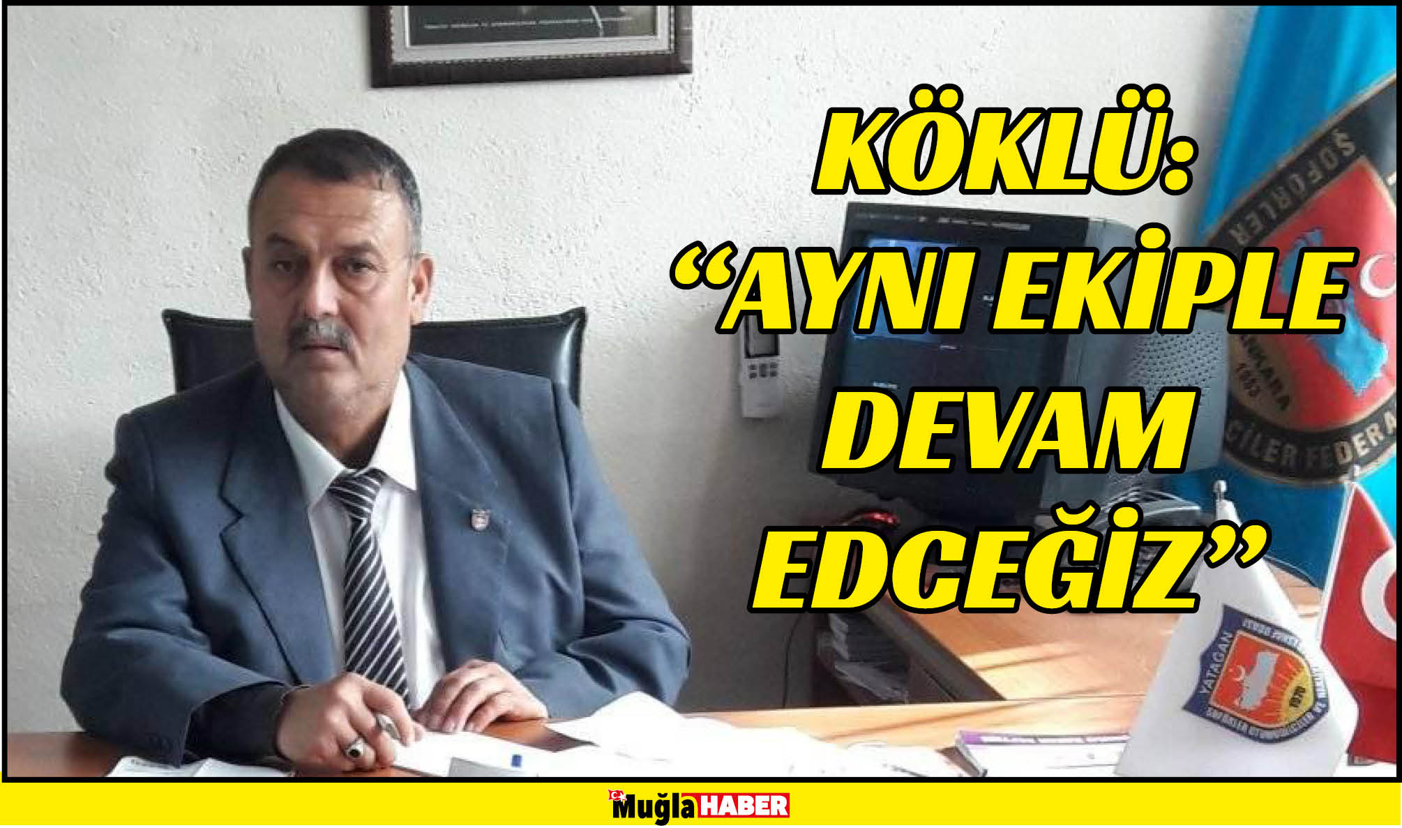 KÖKLÜ: “AYNI EKİPLE DEVAM EDCEĞİZ”