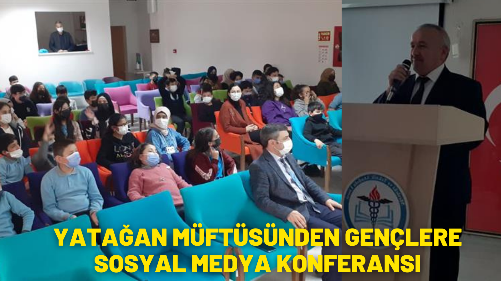 YATAĞAN MÜFTÜSÜNDEN GENÇLERE SOSYAL MEDYA KONFERANSI