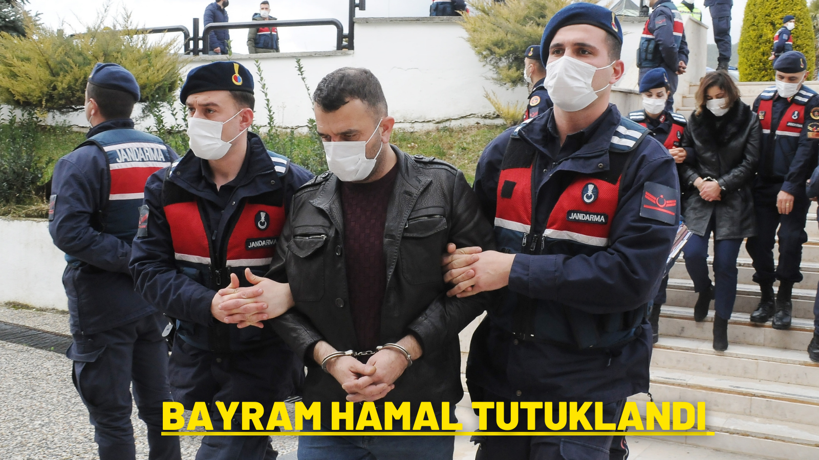 BAYRAM HAMAL TUTUKLANDI