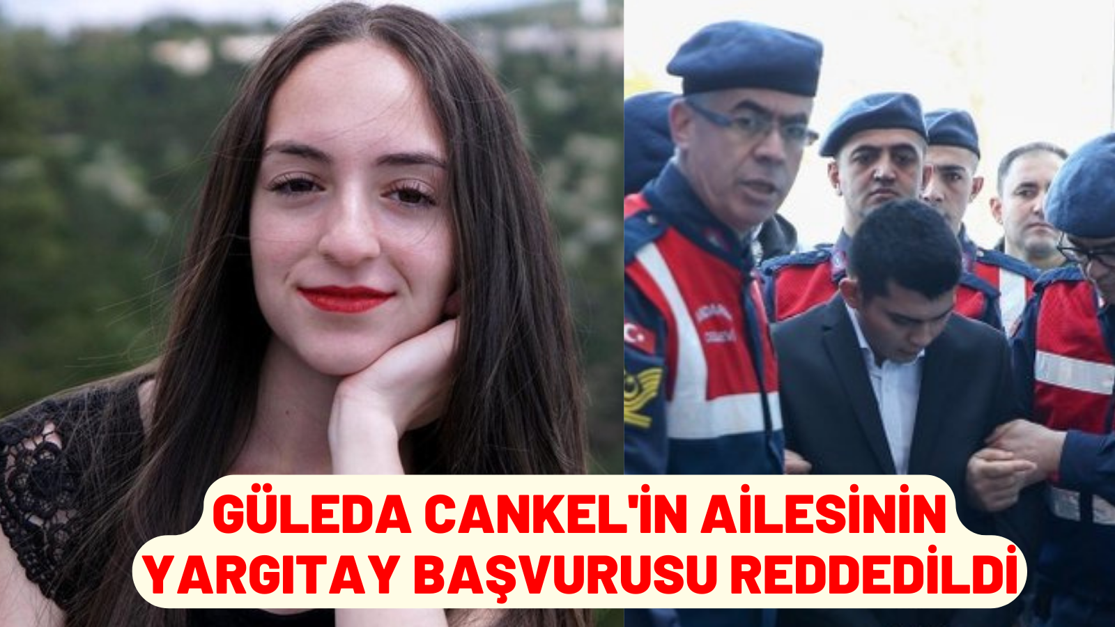 Güleda Cankel'in ailesinin Yargıtay başvurusu reddedildi