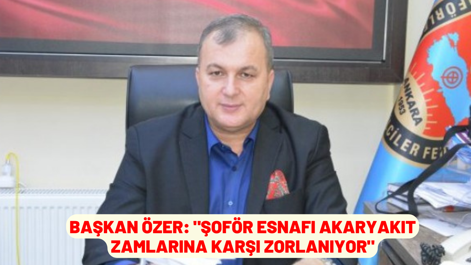 "ŞOFÖR ESNAFI AKARYAKIT ZAMLARINA KARŞI ZORLANIYOR"