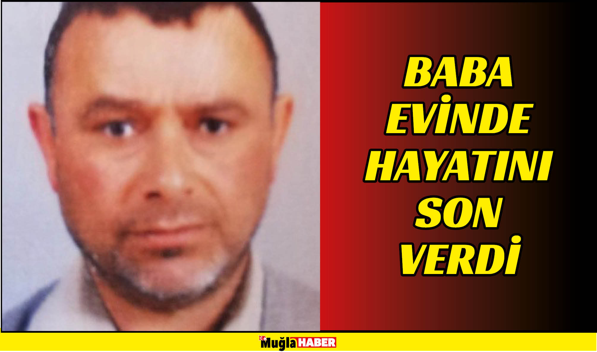 BABA EVİNDE HAYATINA SON VERDİ