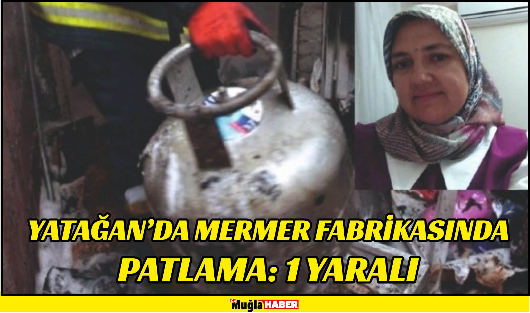 YATAĞAN’DA MERMER FABRİKASINDA PATLAMA: 1 YARALI