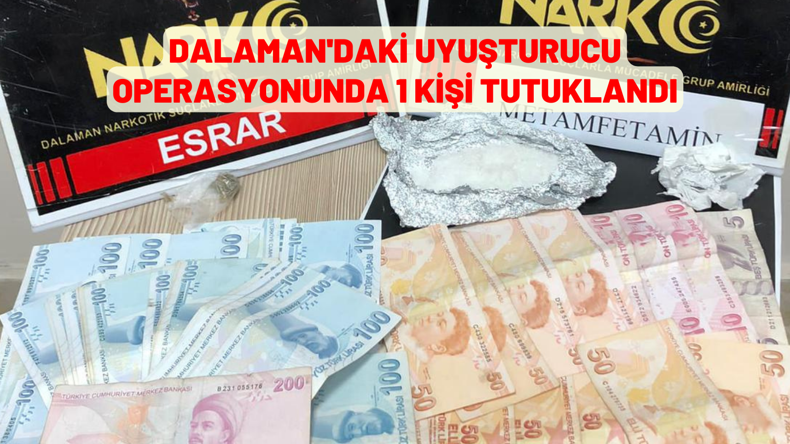 Dalaman'daki uyuşturucu operasyonunda 1 kişi tutuklandı