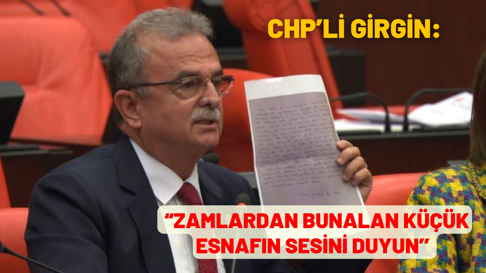 CHP’Lİ GİRGİN: “ZAMLARDAN BUNALAN KÜÇÜK ESNAFIN SESİNİ DUYUN’’