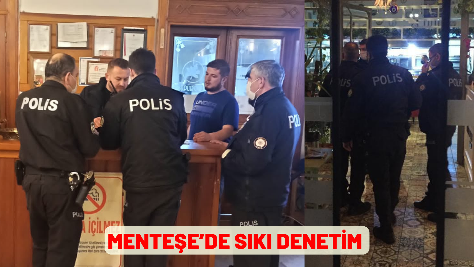 MENTEŞE’DE SIKI DENETİM