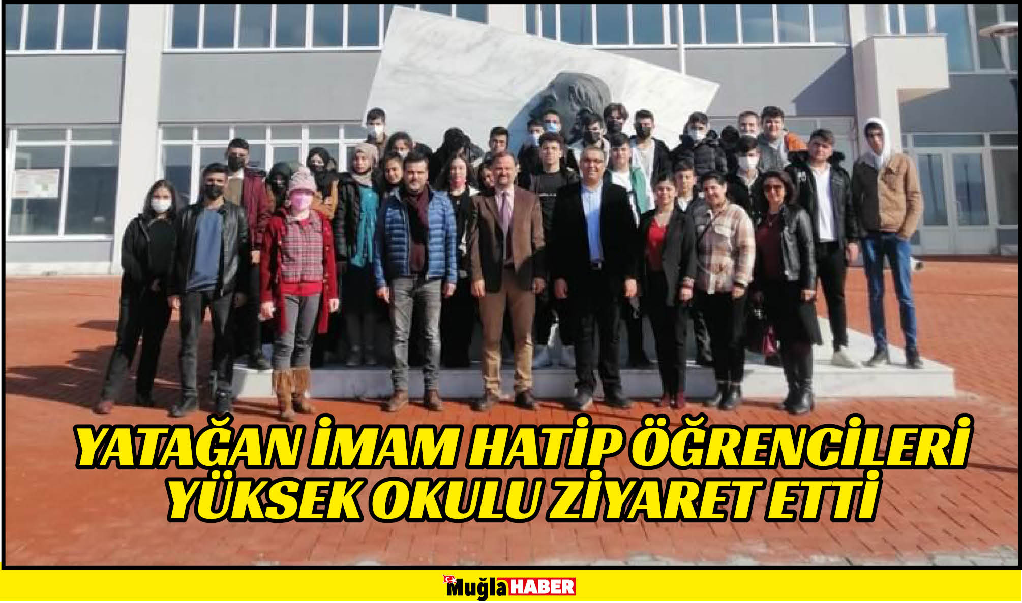 YATAĞAN İMAM HATİP ÖĞRENCİLERİ YÜKSEK OKULU ZİYARET ETTİ