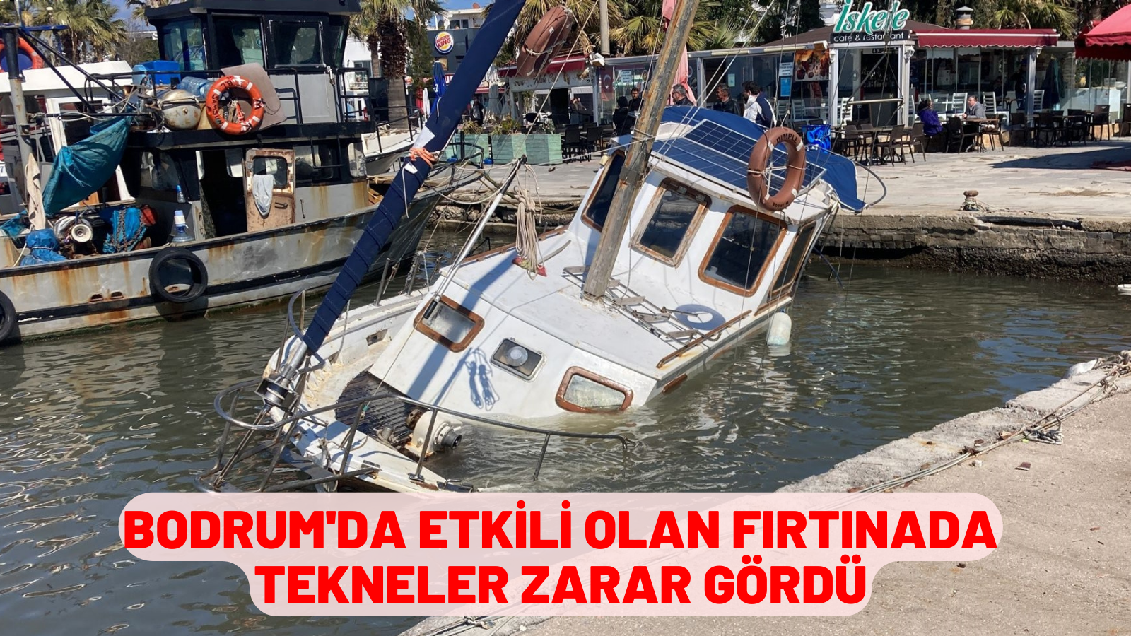 Bodrum'da etkili olan fırtınada tekneler zarar gördü