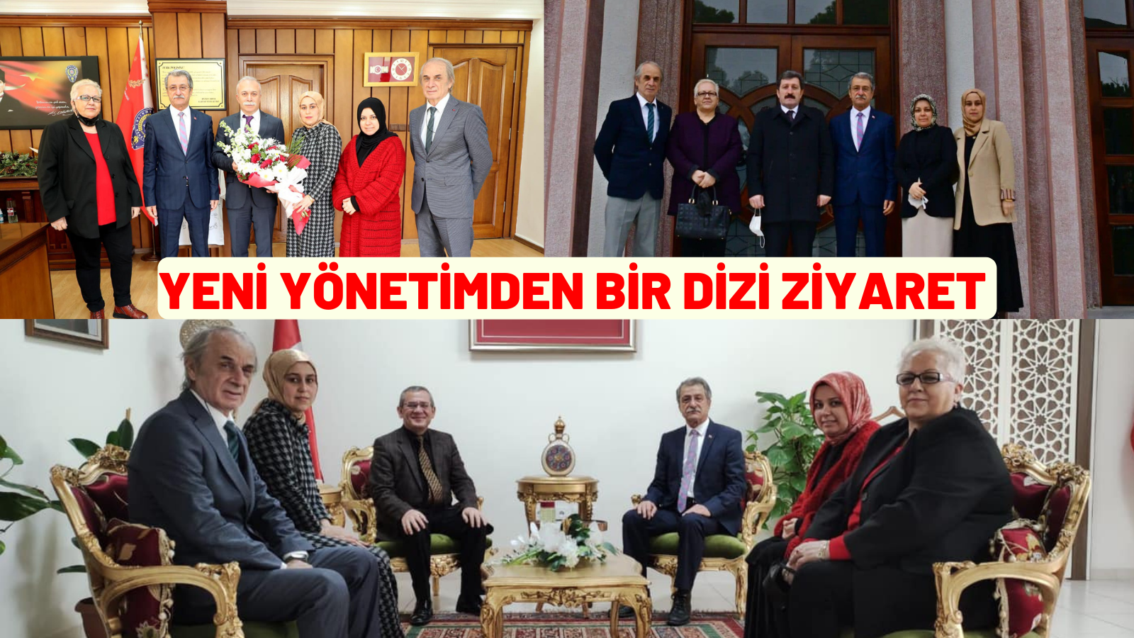 YENİ YÖNETİMDEN BİR DİZİ ZİYARET