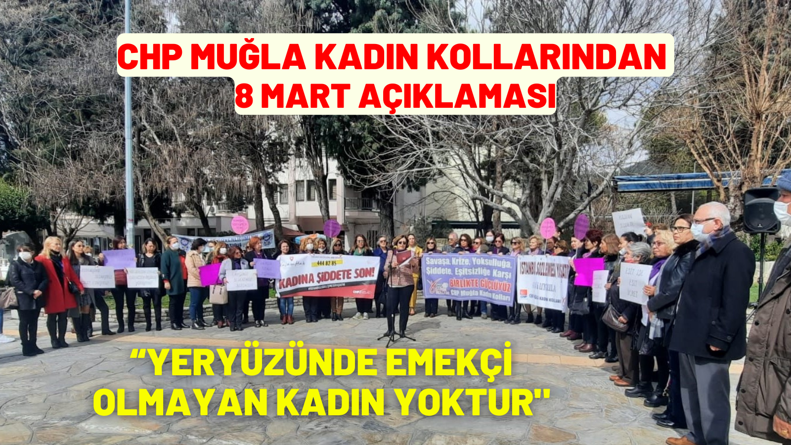 CHP MUĞLA KADIN KOLLARINDAN 8 MART AÇIKLAMASI