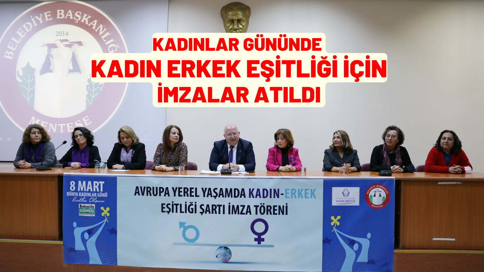 KADINLAR GÜNÜNDE KADIN ERKEK EŞİTLİĞİ İÇİN İMZALAR ATILDI